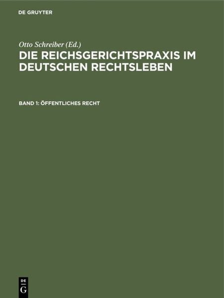 Produktbild: Die Reichsgerichtspraxis im deutschen Rechtsleben / &Ouml;ffentliches Recht