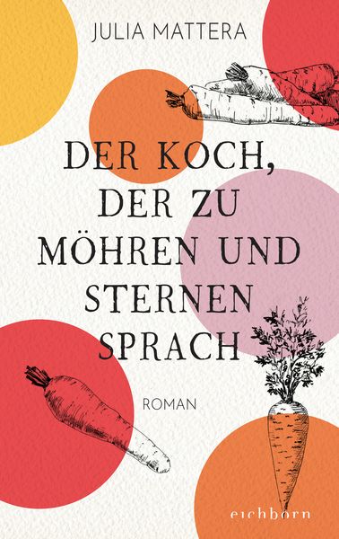 Produktbild: Der Koch, der zu M&ouml;hren und Sternen sprach