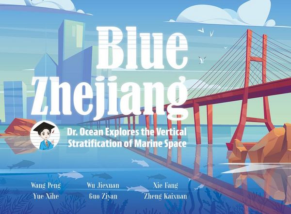 Produktbild: Blue Zhejiang: Dr. Ocean Explores the Vertical Stratification of Marine Space