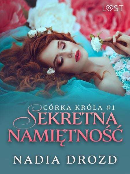 Produktbild: C&oacute;rka kr&oacute;la 1: Sekretna nami&iquest;tno&iquest;&iquest; - opowiadanie erotyczne