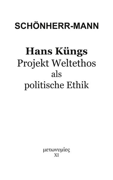 Produktbild: Hans K&uuml;ngs Projekt Weltethos als politische Ethik