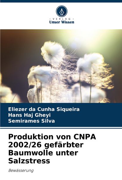 Produktbild: Produktion von CNPA 2002/26 gef&auml;rbter Baumwolle unter Salzstress