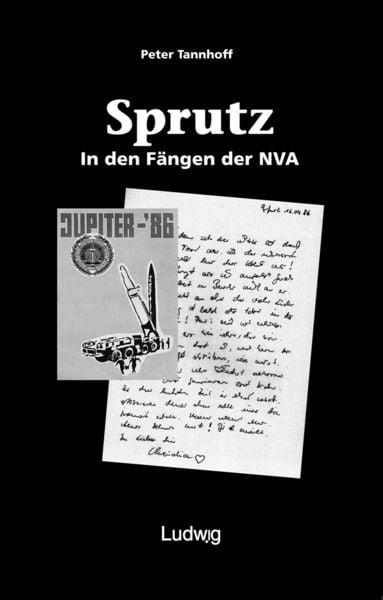 Produktbild: &raquo;Sprutz&laquo;. In den F&auml;ngen der NVA.