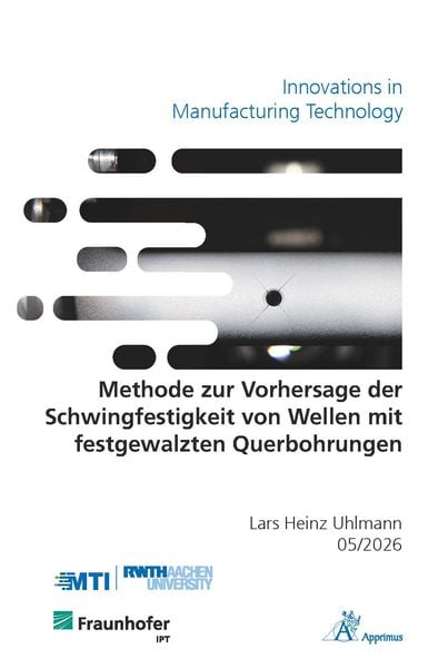 Produktbild: Methode zur Vorhersage der Schwingfestigkeit von Wellen mit festgewalzten Querbohrungen