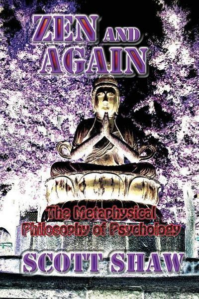 Produktbild: Zen and Again: The Metaphysical Philosophy of Psychology