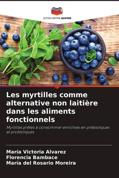 Produktbild: Les myrtilles comme alternative non laiti&egrave;re dans les aliments fonctionnels