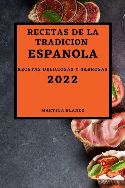 Produktbild: Recetas De La Tradicion Espanola 2022