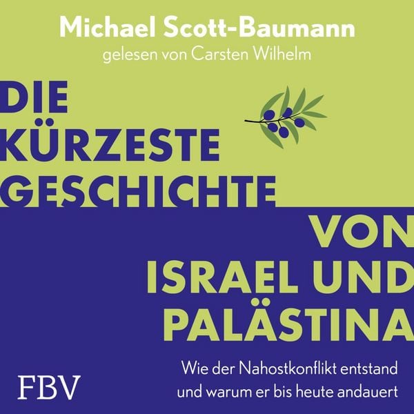 Produktbild: Die k&uuml;rzeste Geschichte von Israel und Pal&auml;stina