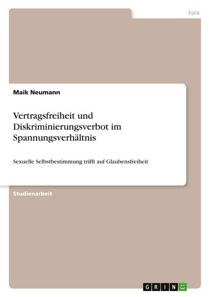 Produktbild: Vertragsfreiheit und Diskriminierungsverbot im Spannungsverh&auml;ltnis