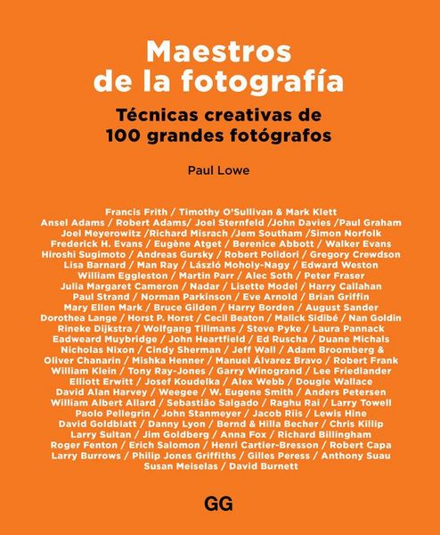 Produktbild: Maestros de la fotograf&iacute;a : t&eacute;cnicas creativas de 100 grandes fot&oacute;grafos