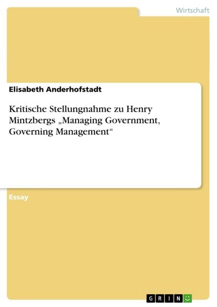 Produktbild: Kritische Stellungnahme zu Henry Mintzbergs "Managing Government, Governing Management"