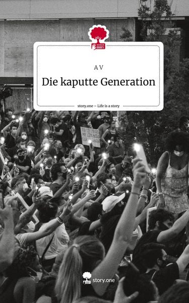 Produktbild: Die kaputte Generation. Life is a Story - story.one