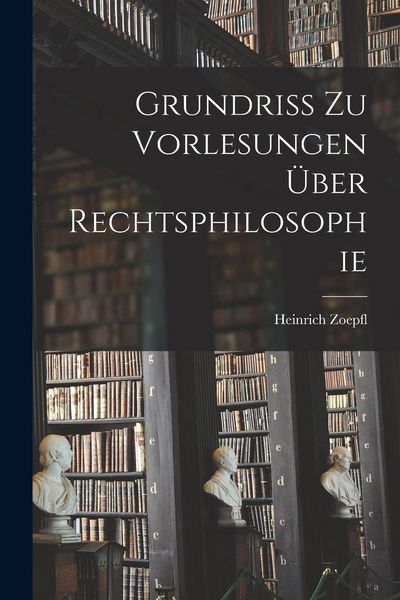 Produktbild: Grundriss zu Vorlesungen &uuml;ber Rechtsphilosophie