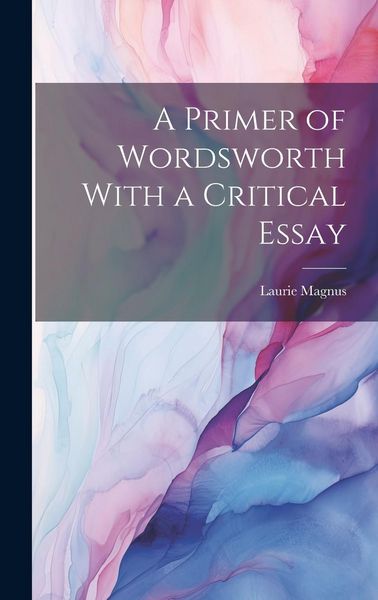 Produktbild: A Primer of Wordsworth With a Critical Essay