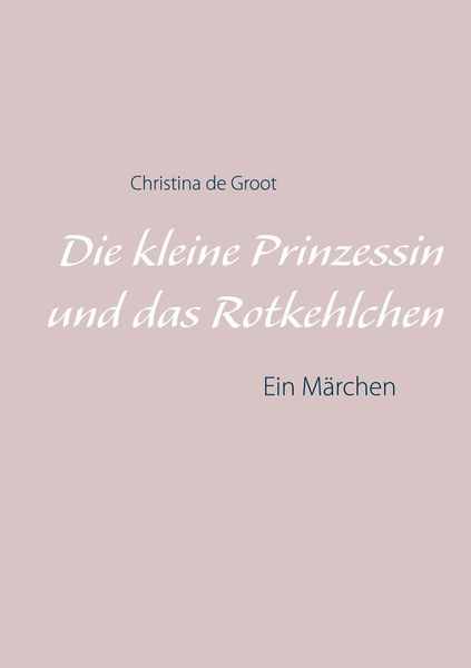 Produktbild: Die kleine Prinzessin und das Rotkehlchen