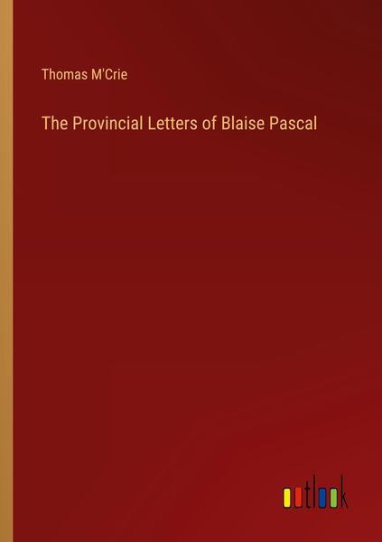 Produktbild: The Provincial Letters of Blaise Pascal