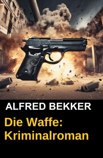 Produktbild: Die Waffe: Kriminalroman