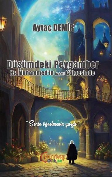 Produktbild: D&uuml;s&uuml;mdeki Peygamber - Hz. Muhammedin s.a.v G&ouml;lgesinde