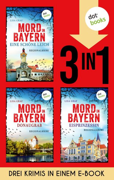 Produktbild: Mord in Bayern: Eine sch&ouml;ne Leich, Donaugrab & Eisprinzessin