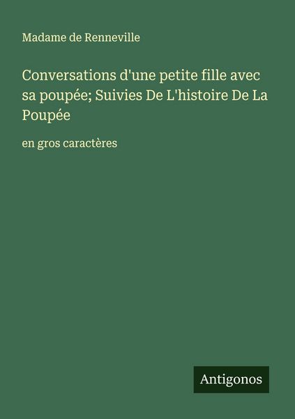Produktbild: Conversations d'une petite fille avec sa poup&eacute;e; Suivies De L'histoire De La Poup&eacute;e