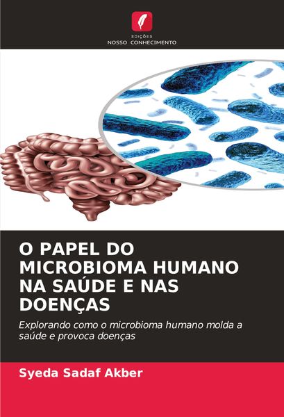 Produktbild: O Papel Do Microbioma Humano Na Sa&uacute;de E Nas Doen&ccedil;as