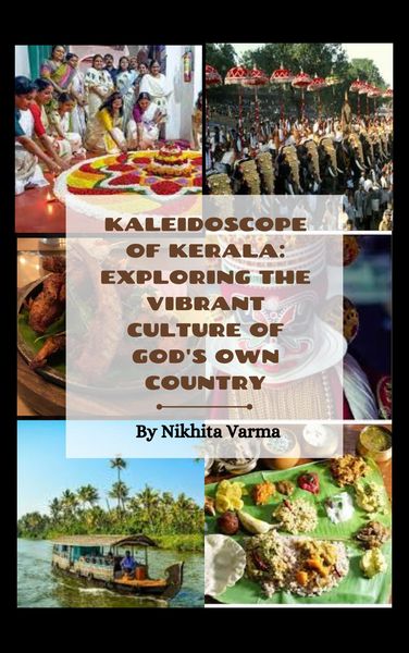 Produktbild: Kaleidoscope of Kerala: Exploring the Vibrant Culture of God's Own Country