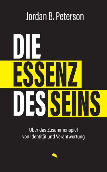Die Essenz des Seins, Gebundene Ausgabe von Jordan B. Peterson, Fontis, 9783038482871