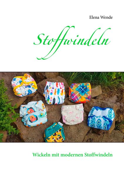 Stoffwindeln, Taschenbuch von Elena Wende, BoD – Books on Demand, 9783748190271
