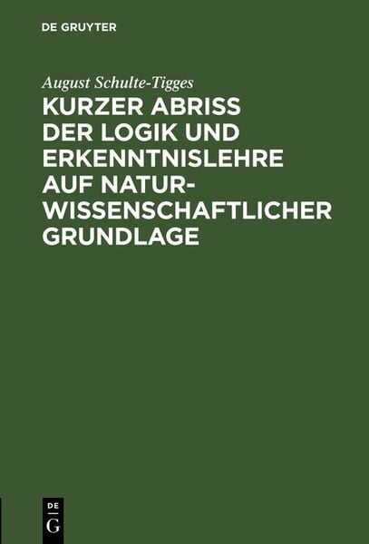 Produktbild: Kurzer Abri&szlig; der Logik und Erkenntnislehre auf naturwissenschaftlicher Grundlage