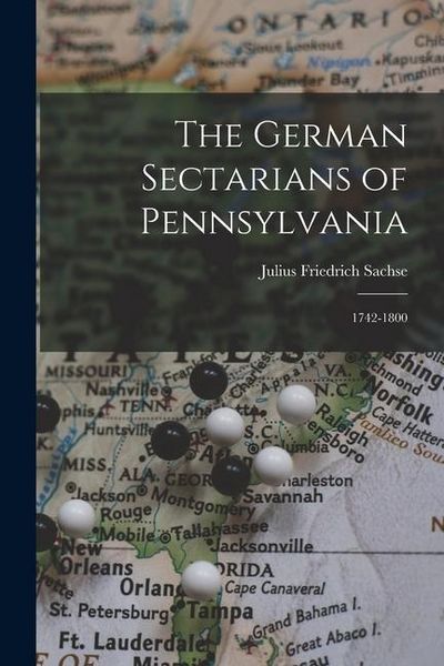 Produktbild: The German Sectarians of Pennsylvania: 1742-1800