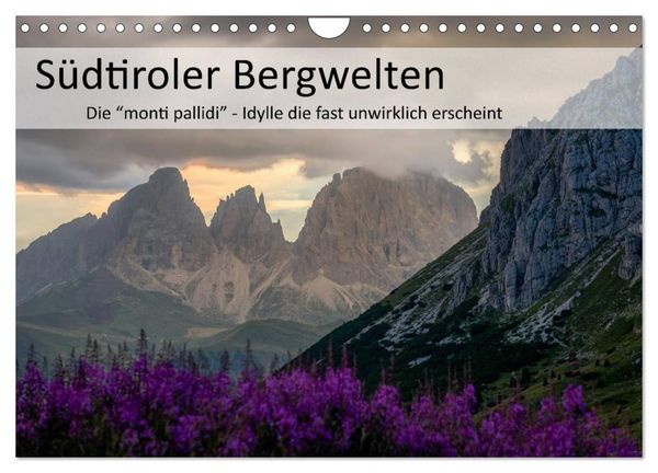 Produktbild: S&uuml;dtiroler Bergwelten - Die monti pallidi, Idylle die fast unwirklich erscheint (Wandkalender 2026 DIN A4 quer), CALVENDO Monatskalender