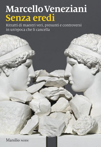 Produktbild: Senza eredi. Ritratti di maestri veri, presunti e controversi in un'epoca che li cancella