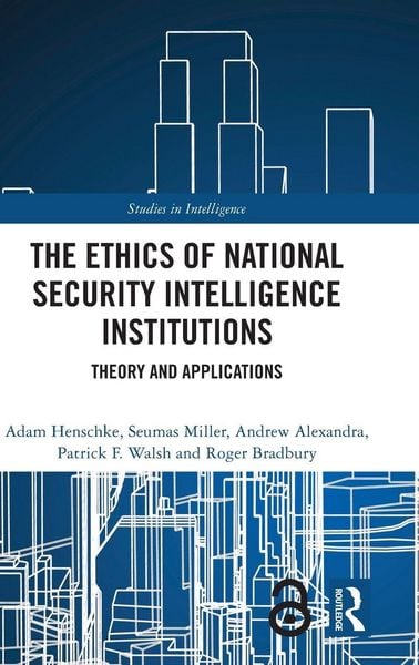 Produktbild: The Ethics of National Security Intelligence Institutions