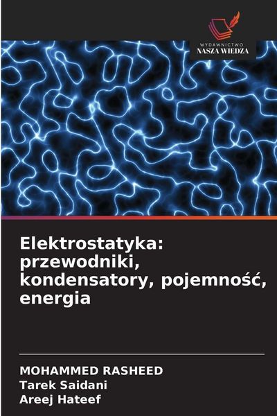 Produktbild: Elektrostatyka: przewodniki, kondensatory, pojemno&iquest;&iquest;, energia