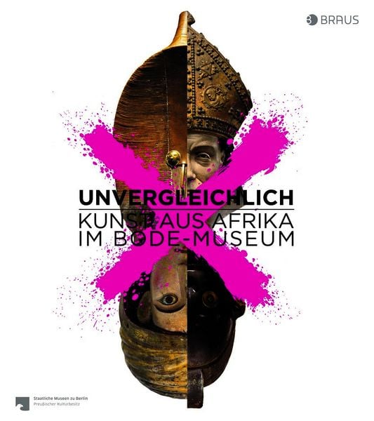 Produktbild: Unvergleichlich. Kunst aus Afrika im Bode-Museum