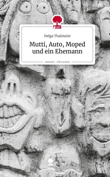 Produktbild: Mutti, Auto, Moped und ein Ehemann. Life is a Story - story.one