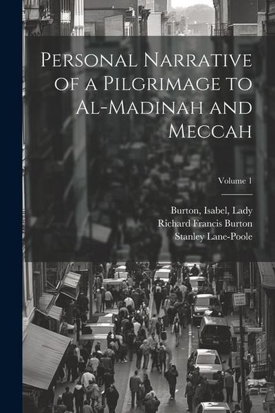 Produktbild: Personal Narrative of a Pilgrimage to Al-Madinah and Meccah; Volume 1