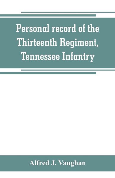 Produktbild: Personal record of the Thirteenth Regiment, Tennessee Infantry
