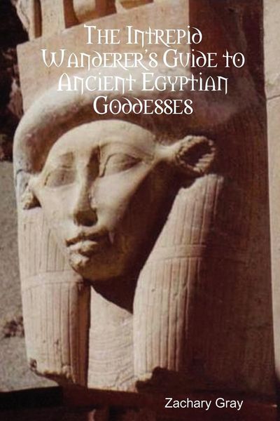 Produktbild: The Intrepid Wanderer's Guide to Ancient Egyptian Goddesses