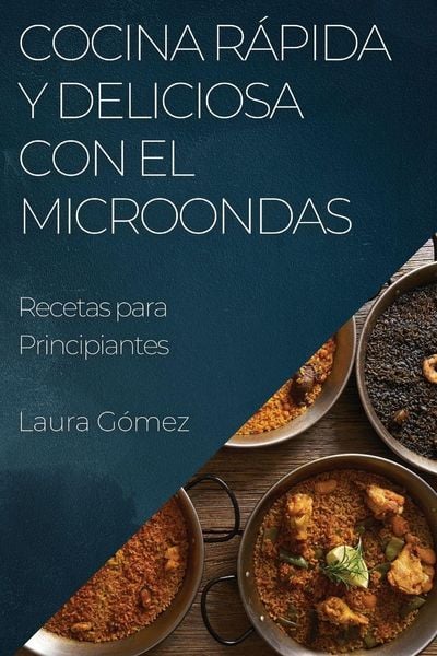 Produktbild: Cocina R&aacute;pida y Deliciosa con el Microondas