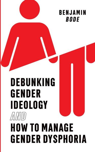 Produktbild: Debunking Gender Ideology and How to Manage Gender Dysphoria