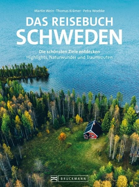 Das Reisebuch Schweden, Taschenbuch von Martin Wein,Thomas Krämer, Bruckmann, 978-3-7343-3008-7