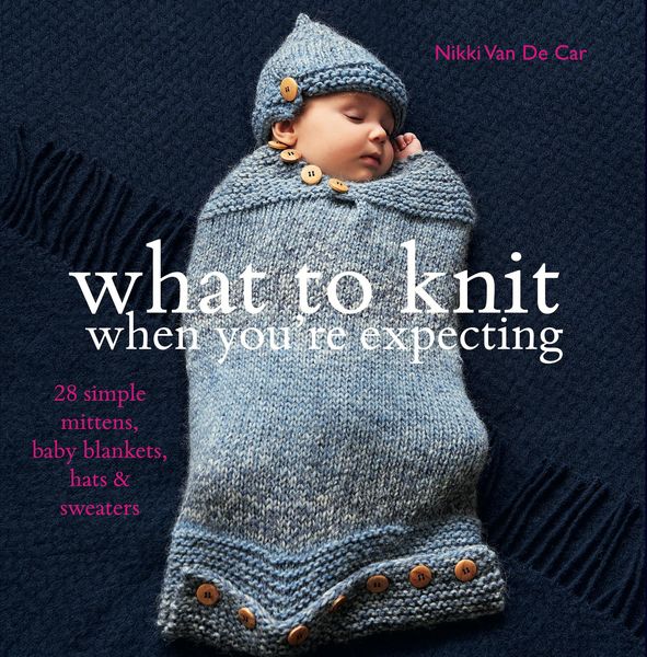 Produktbild: What to Knit When You're Expecting