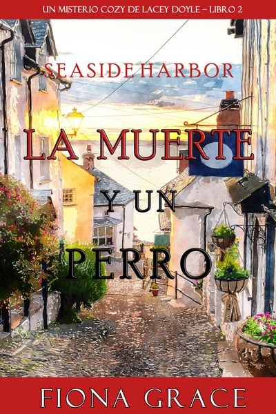 Produktbild: La muerte y un perro (Un misterio cozy de Lacey Doyle - Libro 2)