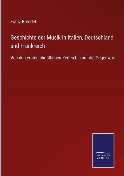 Produktbild: Geschichte der Musik in Italien, Deutschland und Frankreich