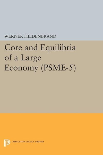 Produktbild: Core and Equilibria of a Large Economy. (PSME-5)