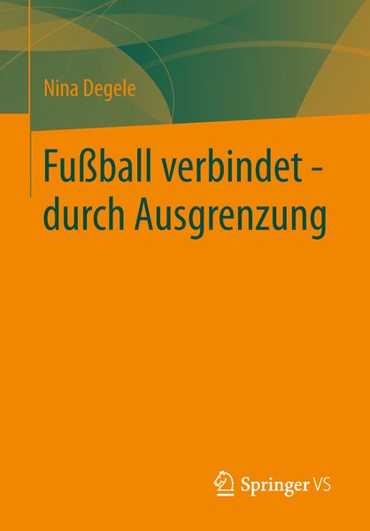Produktbild: Fu&szlig;ball verbindet - durch Ausgrenzung