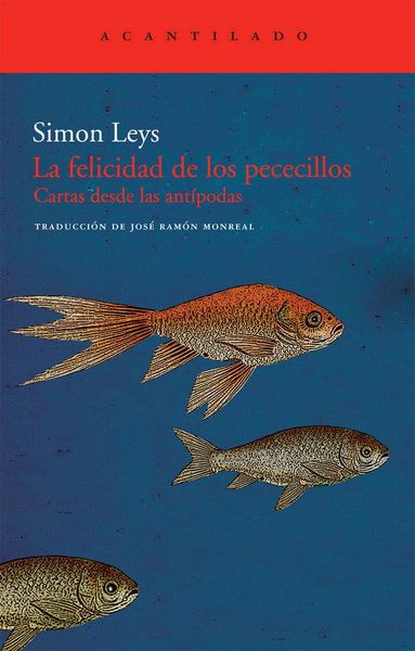 Produktbild: La felicidad de los pececillos : cartas desde las ant&iacute;podas