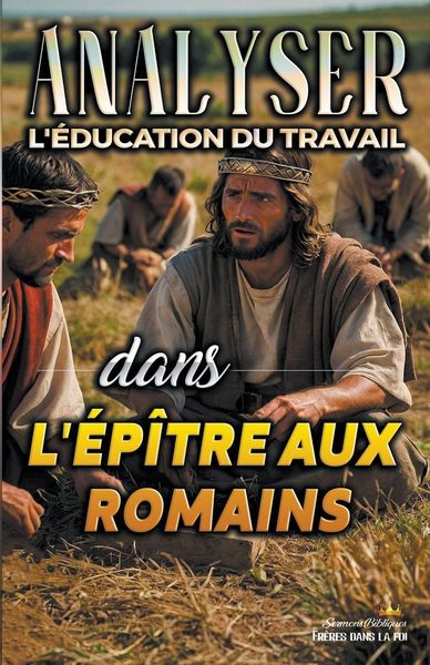 Produktbild: Analyser L'&eacute;ducation du Travail dans l'&eacute;p&icirc;tre aux Romains
