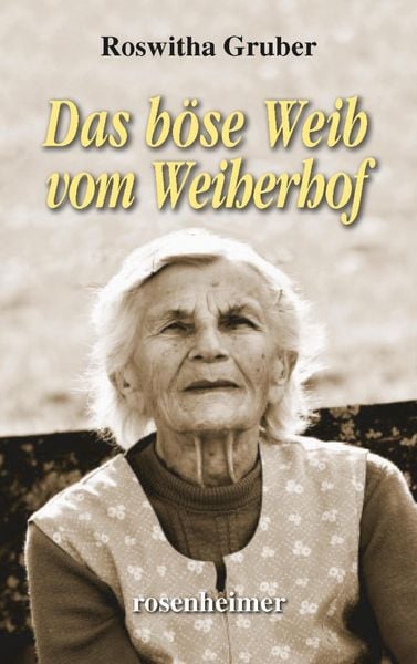 Produktbild: Gruber, R: Das b&ouml;se Weib vom Weiherhof